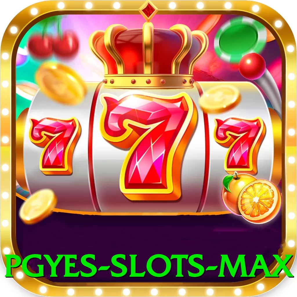 pgyes - Slots Max - go